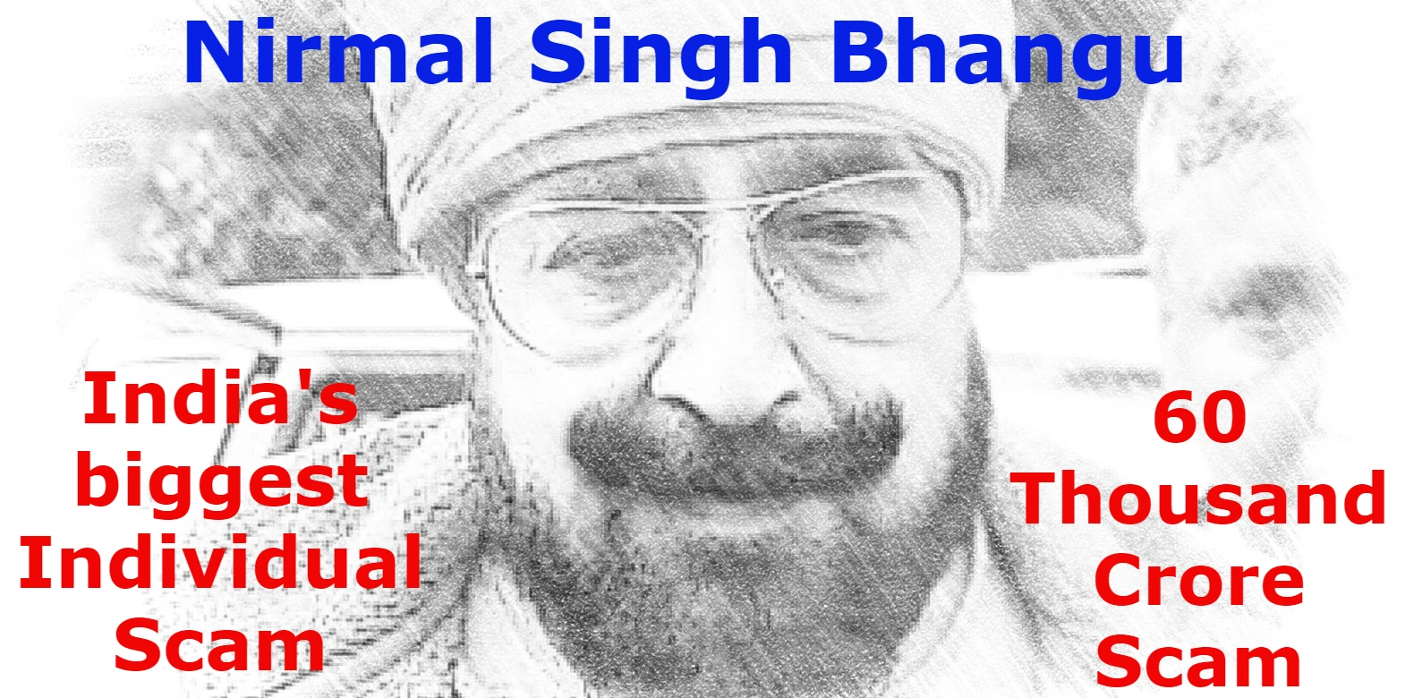 अर्श से फर्श तक का सफर – निर्मल सिंह भंगू,